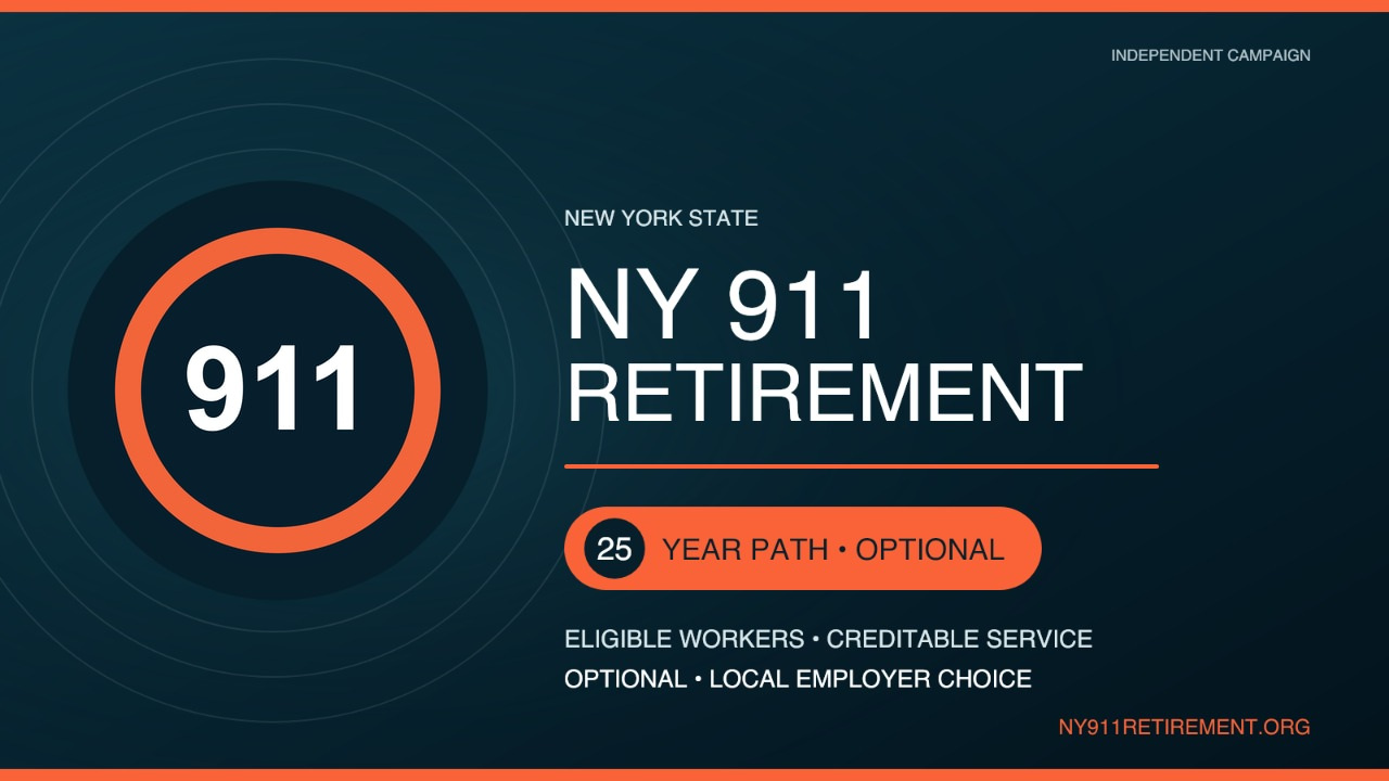 NY 911 Retirement campaign graphic supporting an optional 25-year path for eligible 911 professionals