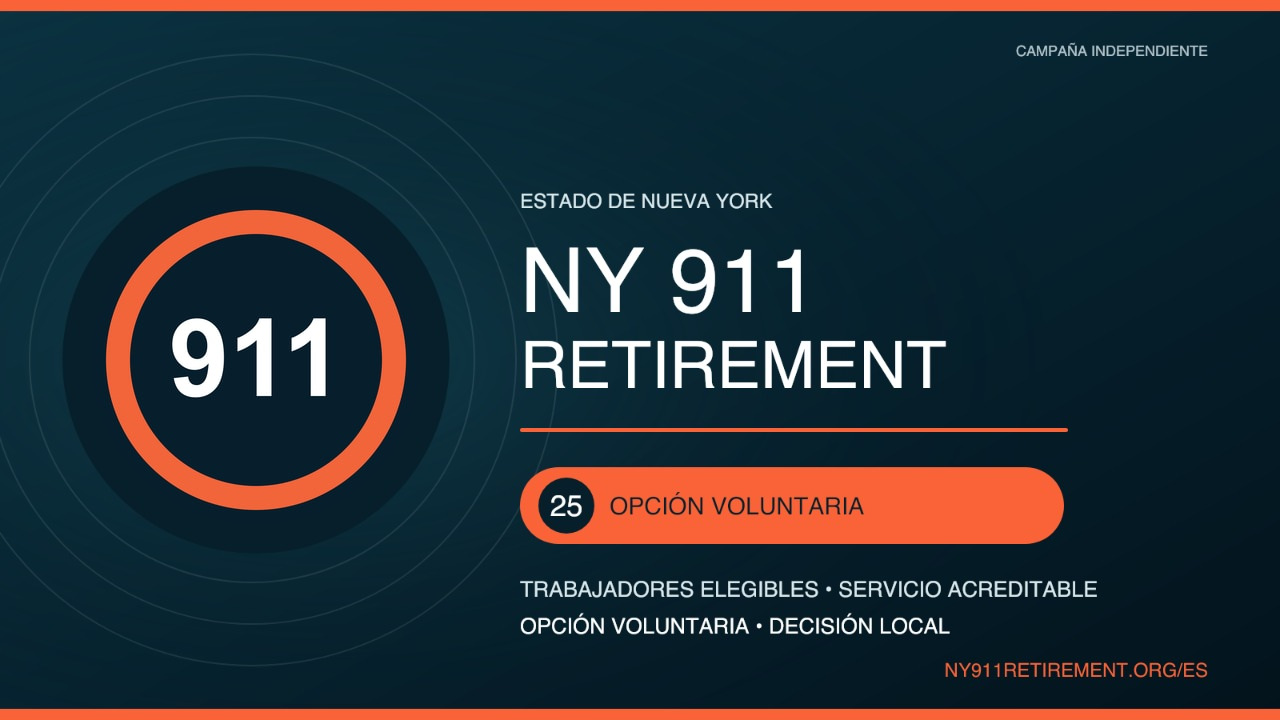 NY 911 Retirement — campaña por una opción voluntaria para profesionales elegibles del 911 donde el empleador público decide participar